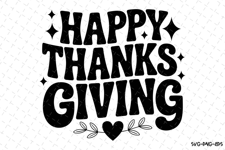 Happy Thanks Giving Svg | Halloween Svg | Svg Cut Files