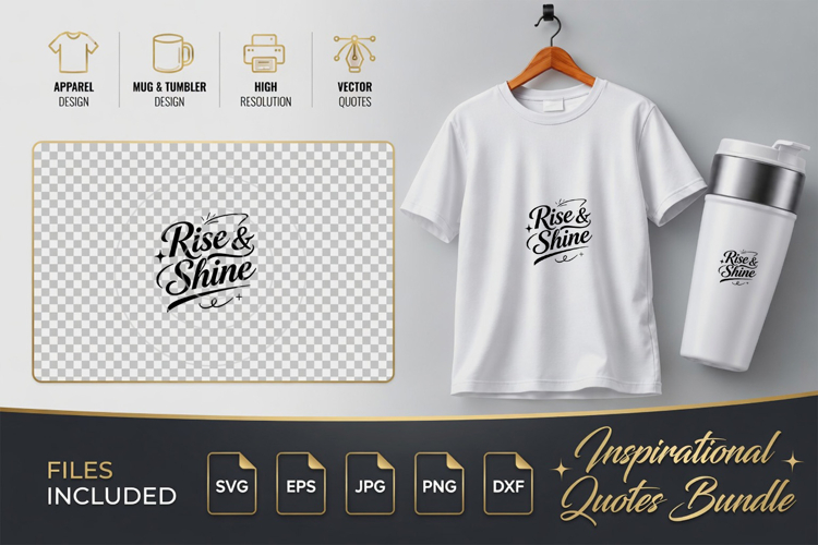 Rise and Shine Motivational SVG - Quote Cut Files