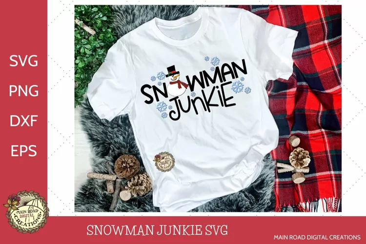 Funny Snowman Quote SVG File Snowman Junkie