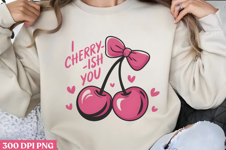 I Cherry-ish You PNG, Funny Fruits Valentines Day Su