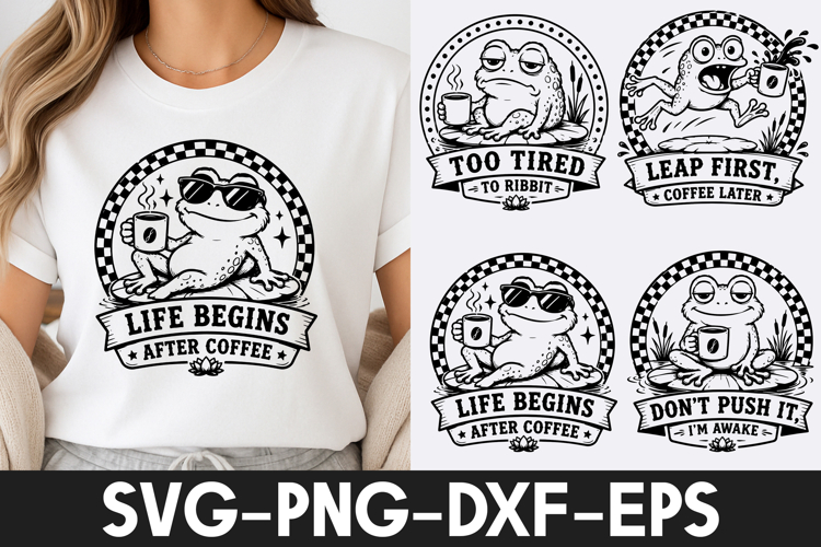 Funny Frog Coffee SVG | Cute Frog Quotes PNG DXF EPS SVG