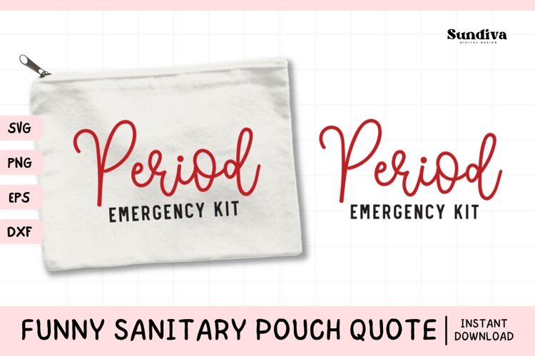 Funny Sanitary Pouch Quote | Period Emergency Kit