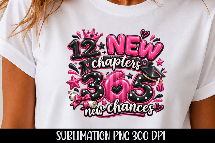 12 New Chapters 365 New Chances Sublimation PNG, tshirt png example image 1