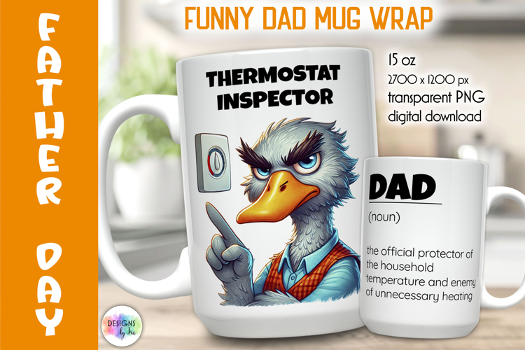 Funny Father Day Mug Wrap, Thermostat Inspector Dad Goose