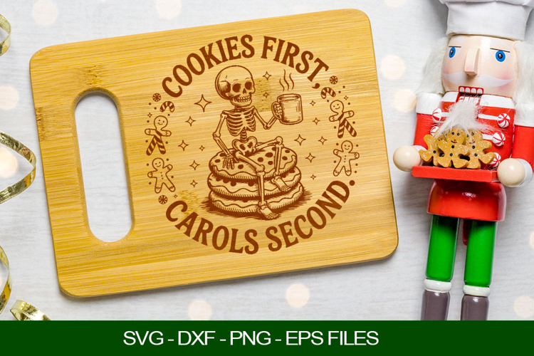 Cookies first carols Cutting Board SVG