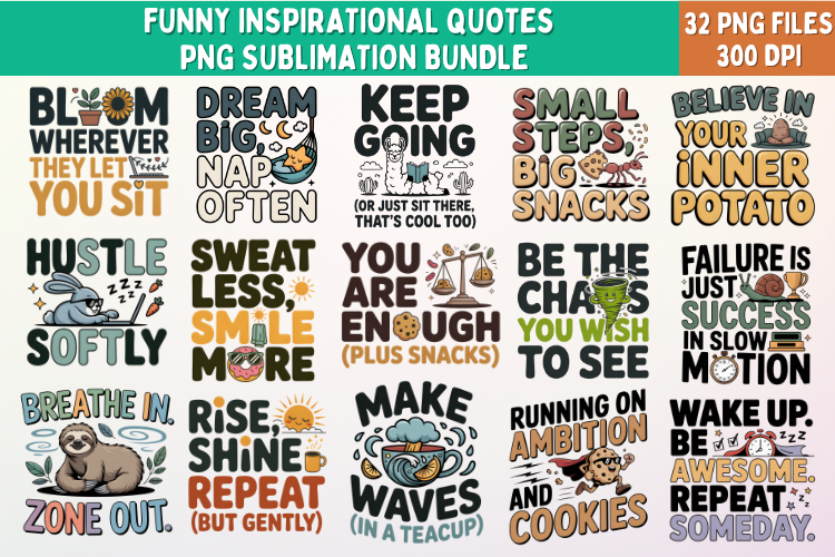 Funny Inspirational Quotes PNG Bundle | 32 Humorous Designs