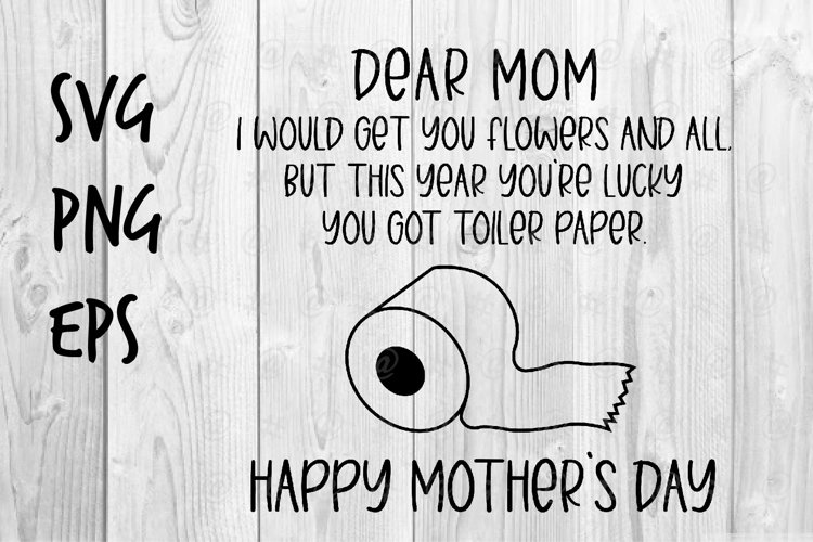 Dear Mom Happy Mothers Day SVG design