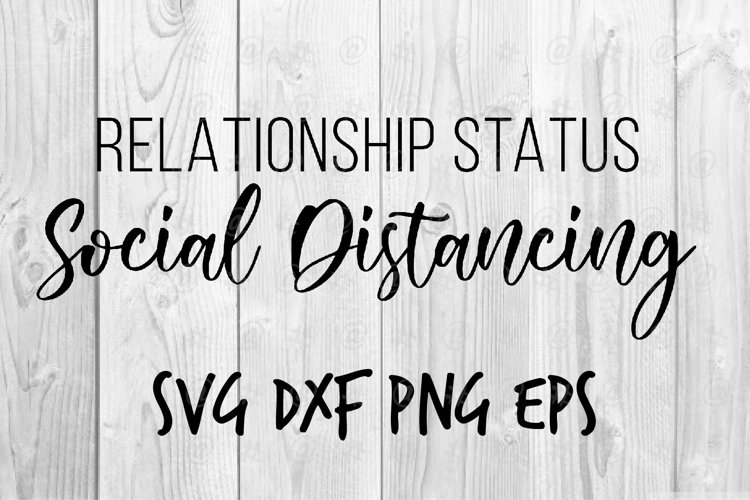 Relationship Status Social Distancing SVG design example image 1