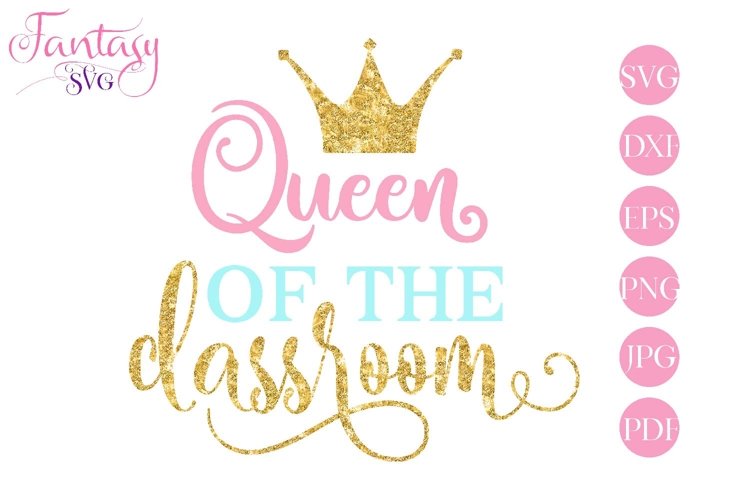 Queen Of The Classroom - SVG Cut File example image 1