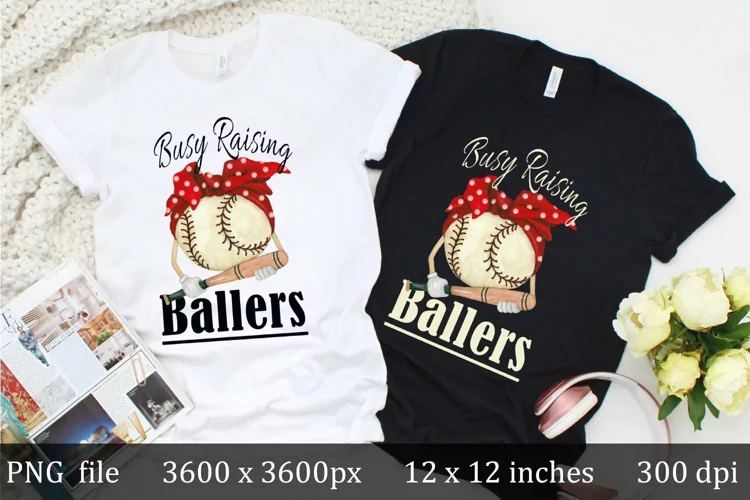 Busy Raising Ballers, baseball sublimation design
