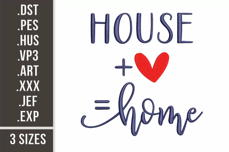 House Plus Love Equals Home | Embroidery Design