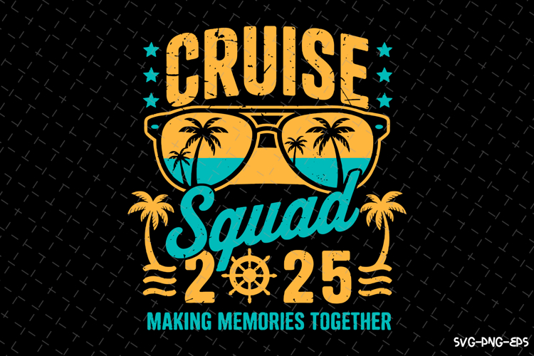 Cruise Squad 2025 SVG Design | Summer | SVG Cut files