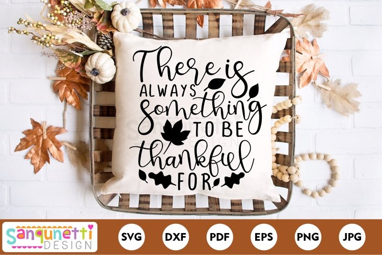 There is always something to be thankful for svg example image 1