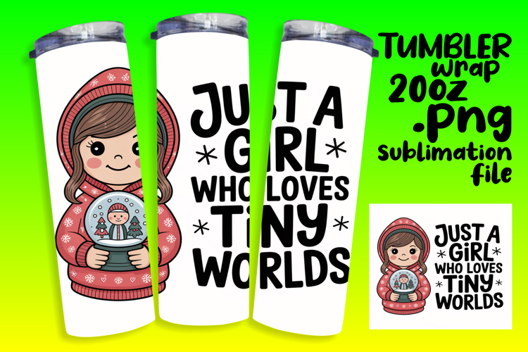 EYE-CATCHING 20oz Tumbler Template , Just A Girl