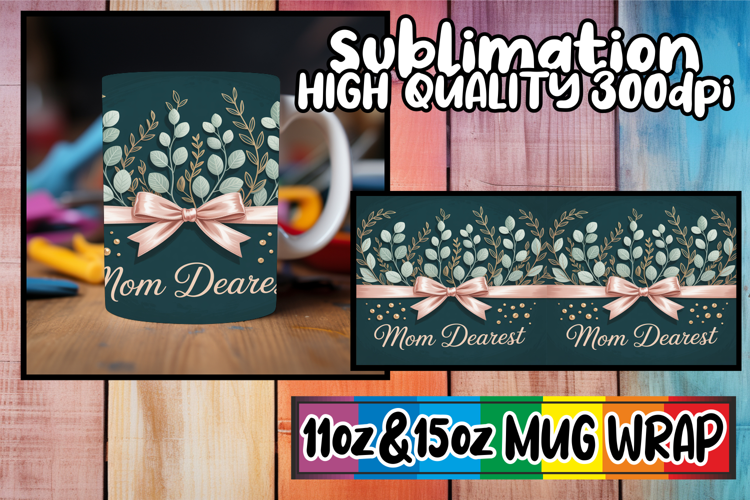 Pure elegance sublimation 11oz 15oz mug wrap, Mother's Day