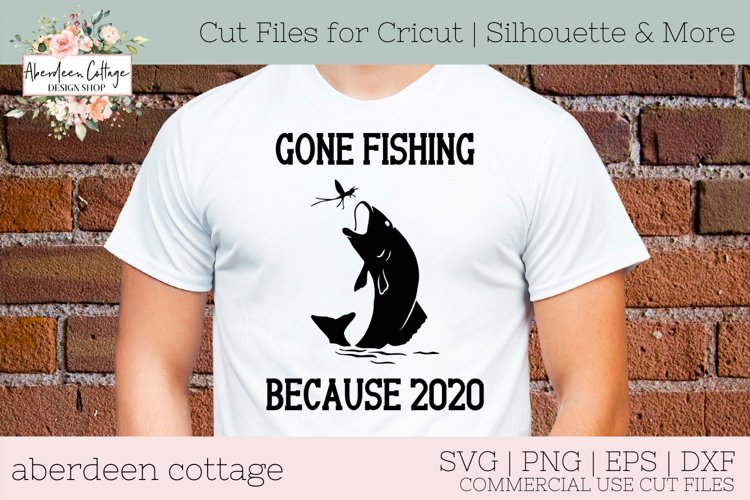 Gone Fishing Because 2020 #2 SVG - Fishing Tshirt & Sign example image 1