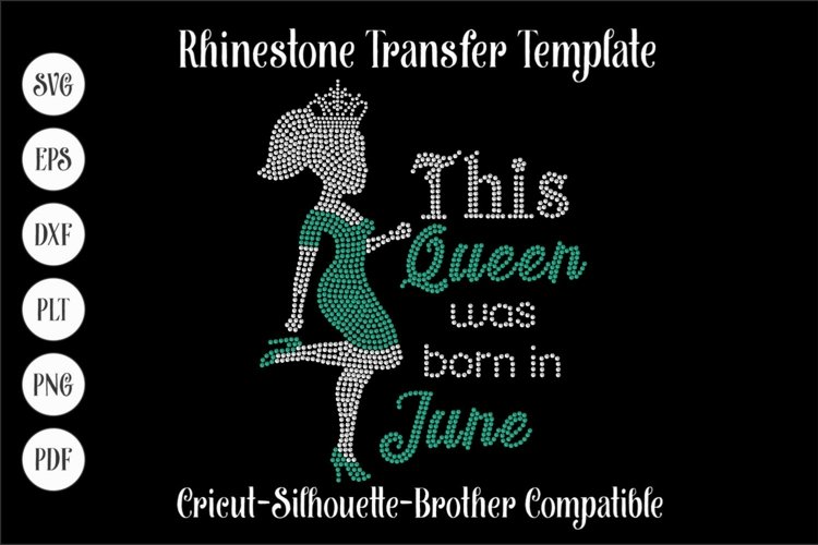 This Queen was born in June Rhinestone SVG Template example image 1