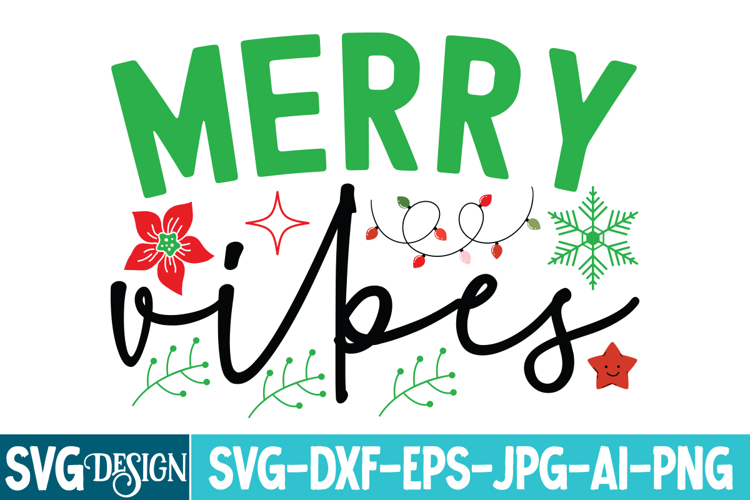 Merry Vibes SVG Cut File,Merry Vibes Sublimation Design PNG