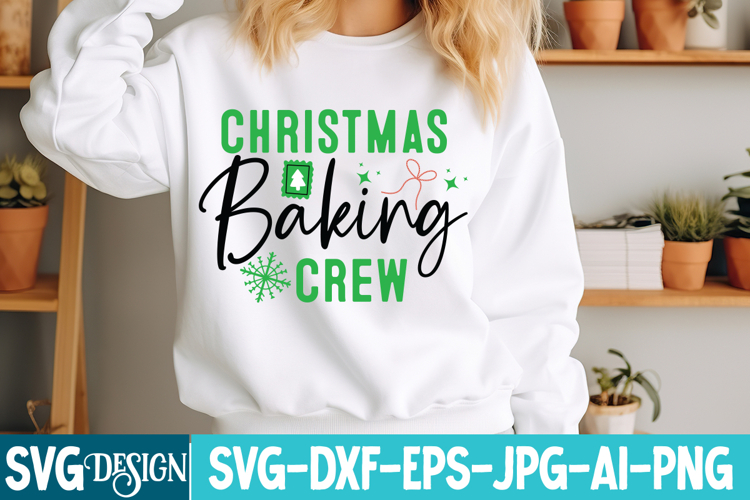 Christmas Baking Crew SVG Cut File, Christmas SVG Quotes