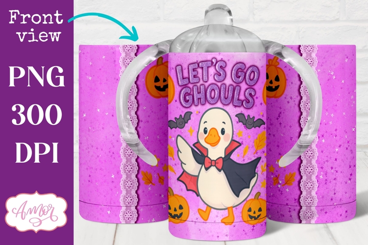 Lets go ghouls sippy cup sublimation, Halloween sippy cup