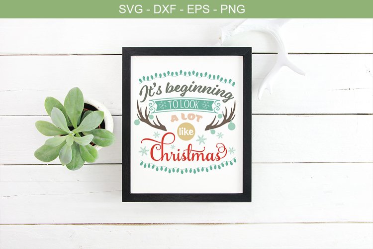 It's beginning to look a lot like Christmas SVG Cutting File - Christmas Quotes example image 1