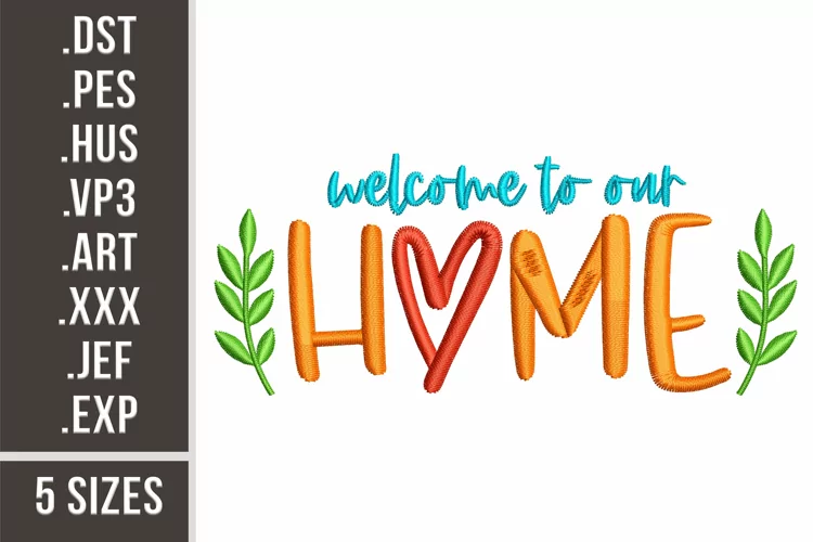 Welcome to Our Home | Embroidery Design