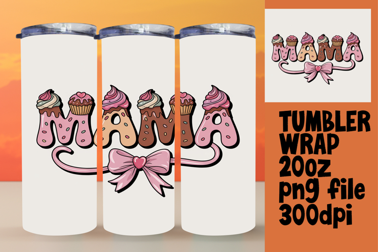 20oz Sublimation Design Download , Mama