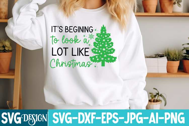 It’s Begining to look a lot like Christmas Svg,Christmas svg