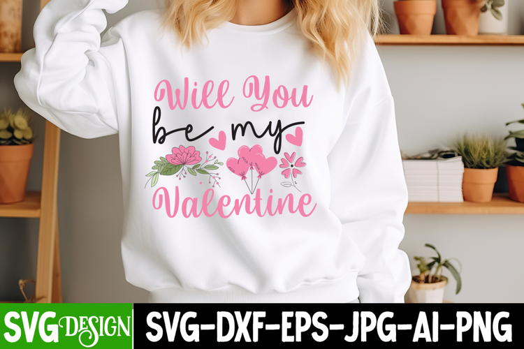 will you be my valentine SVG Cut File, Be My Valentine SVG
