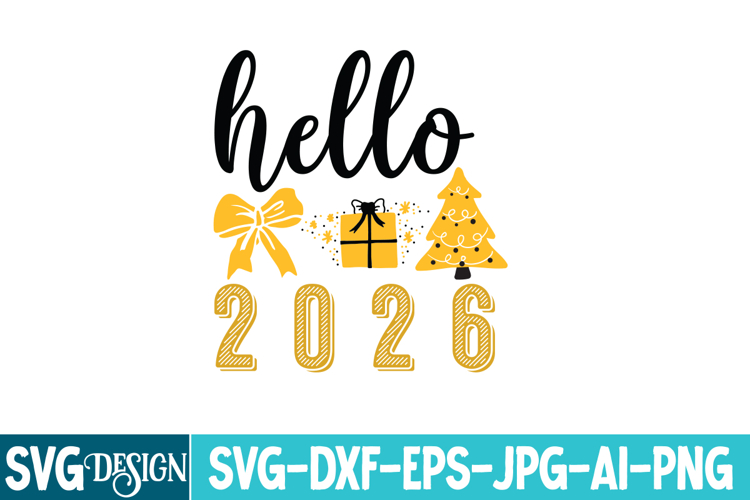 Hello 2026 SVG Design,Hello 2026 Sublimation Design,new year