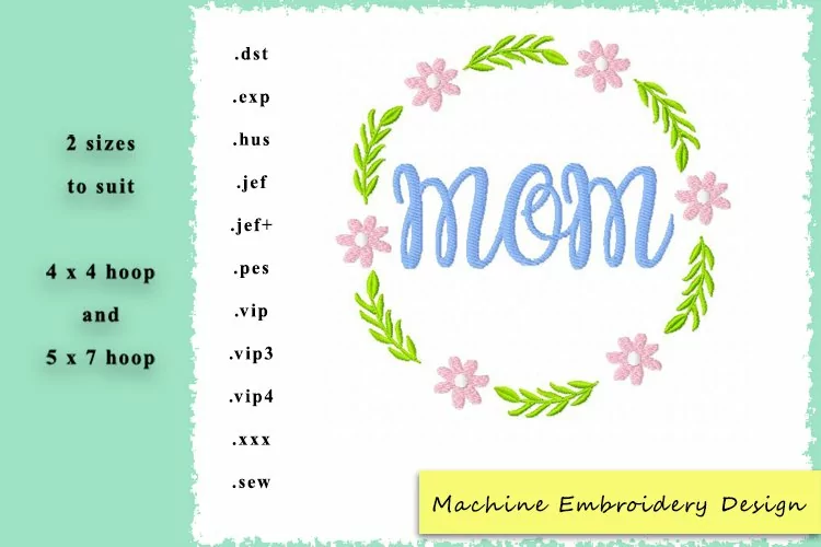 "Mom" with Floral Wreath Machine Embroidery Design
