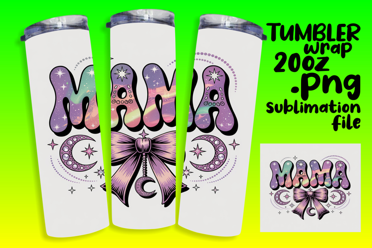 Beautiful 20oz Tumbler Artwork , Mama