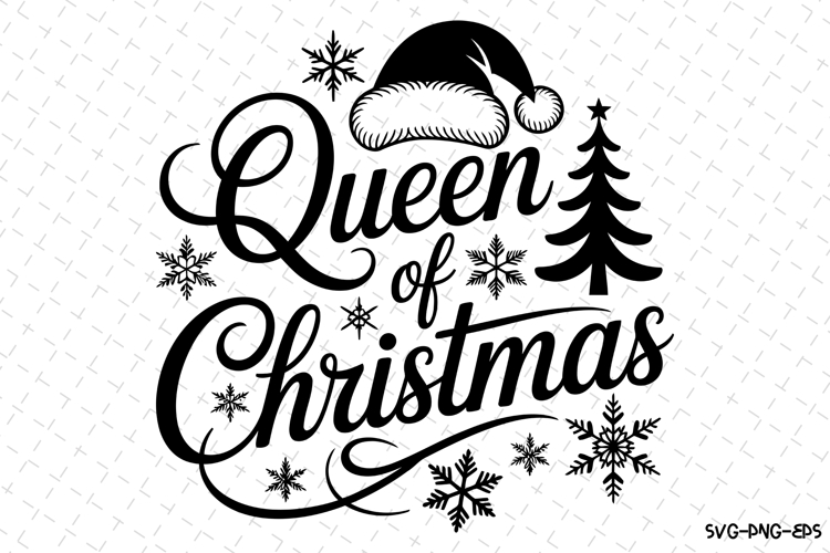 Queen of Christmas Svg | Christmas Svg | Svg Cut Files