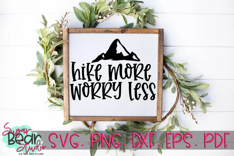 Hike More Worry Less - An Adventure Quote SVG