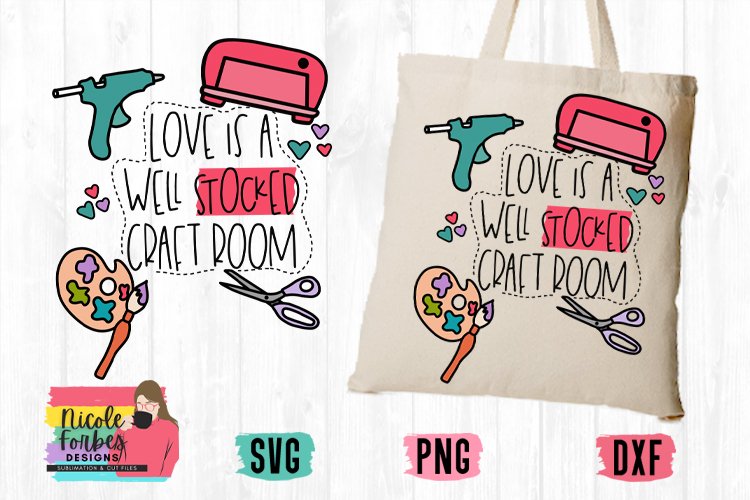 Love Is A Well Stocked Craft Room SVG Cut File example image 1