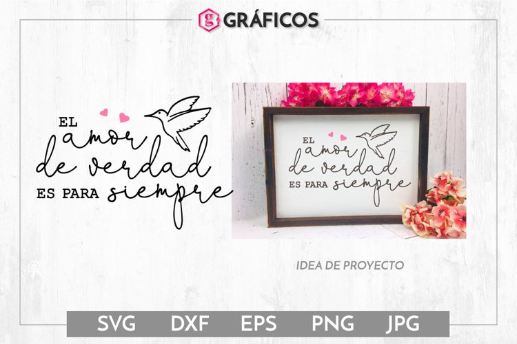 El amor de verdad es para siempre - Frases Boda SVG example image 1