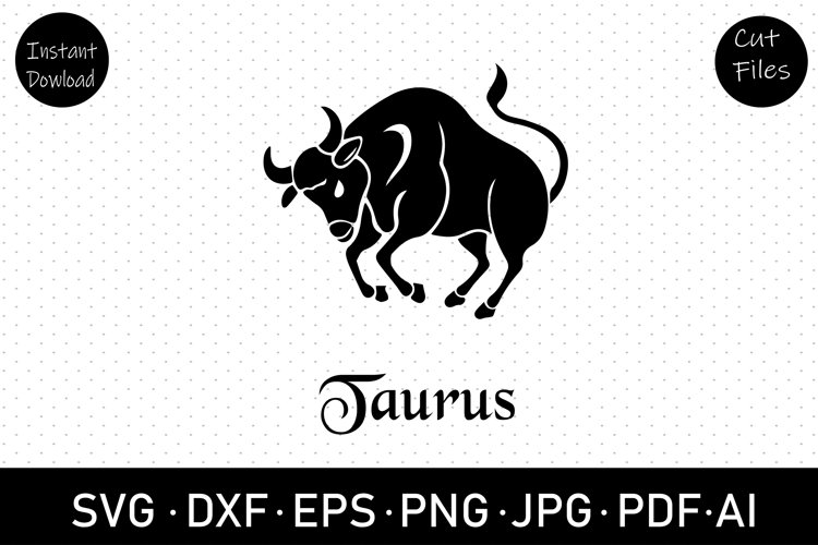 Taurus SVG PNG DXF Zodiac Bull Instant Digital Download Silhouette 