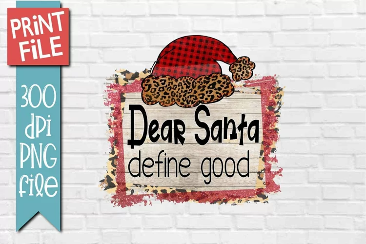 Dear Santa Christmas Sublimation Design