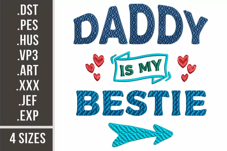 Daddy Is My Bestie | Embroidery Design