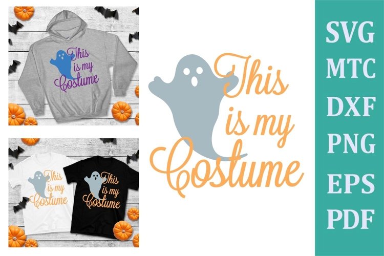 My Costume Ghost #6 Designs #01 SVG Cut/Print File example image 1