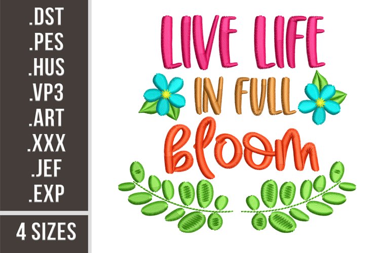 Live Life in Full Bloom l Embroidery design example image 1