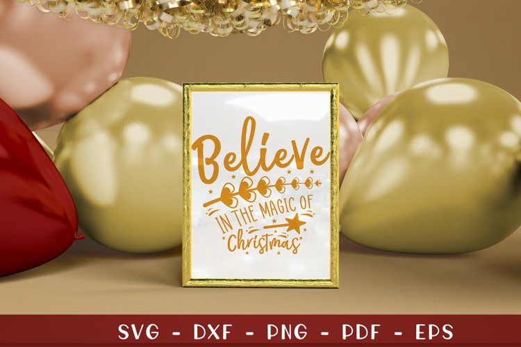 Believe In The Magic Of Christmas, Christmas Farmhouse SVG example image 1