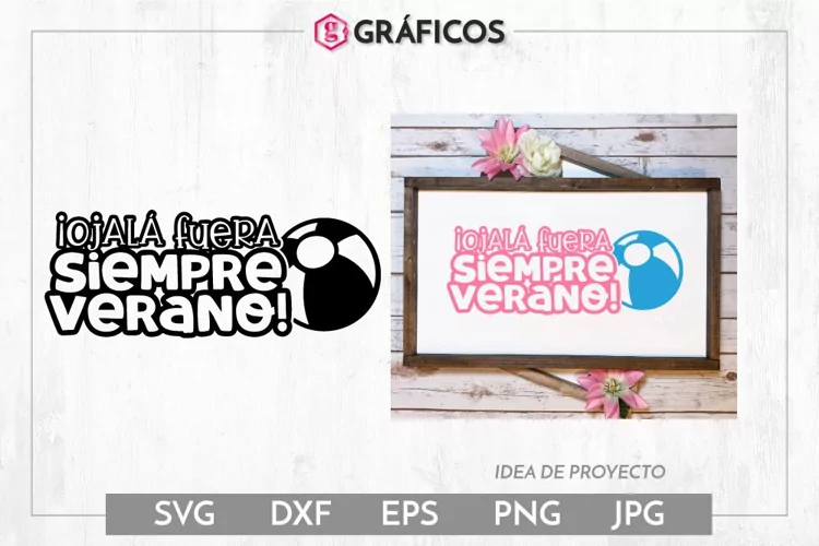 Ojala fuera siempre verano SVG - Frases Verano