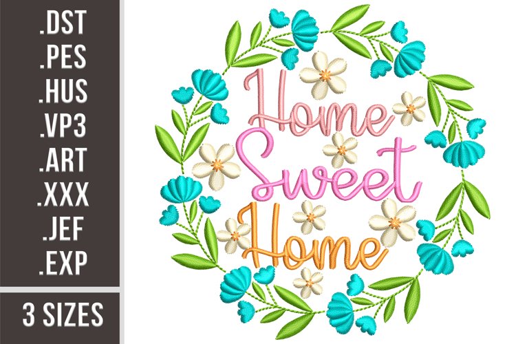 Home Sweet Home Embroidery design, 3 sizes