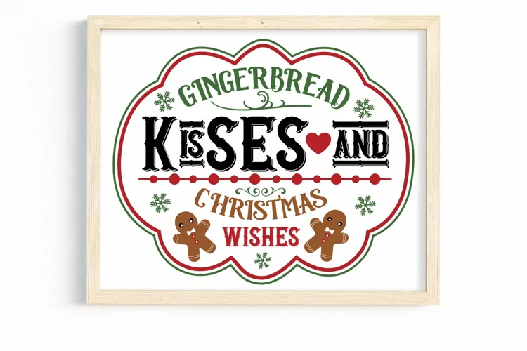 Gingerbread kisses and christmas wishes SVG, Christmas SVG