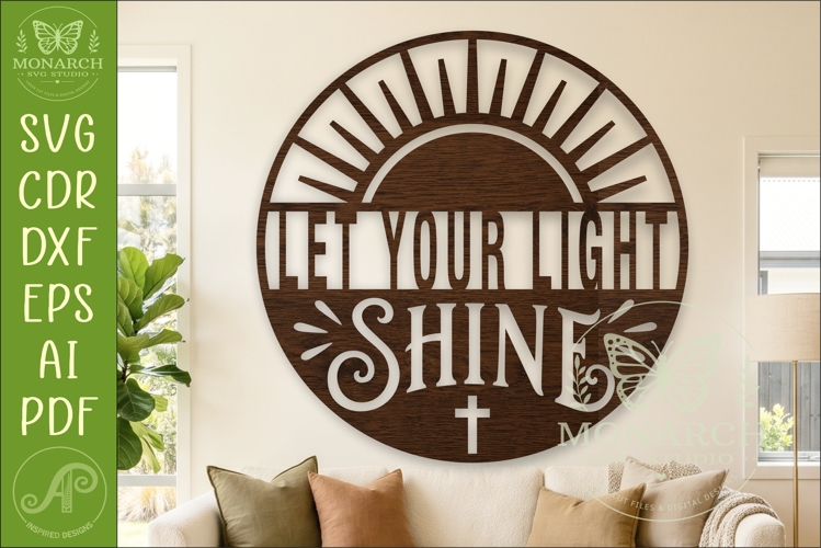 Let Your Light Shine SVG, Christian Wall Sign, Laser Cut