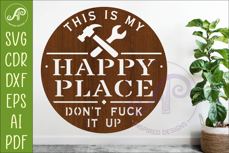 Funny Tools Happy Place Sign SVG Man cave Wall art