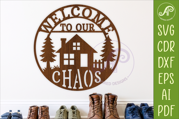 Welcome to Our Chaos SVG Funny Family Home Sign Cabin Trees