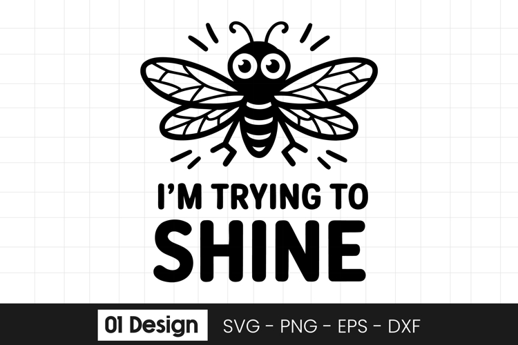 Cute Bee Shine Quote Design SVG PNG