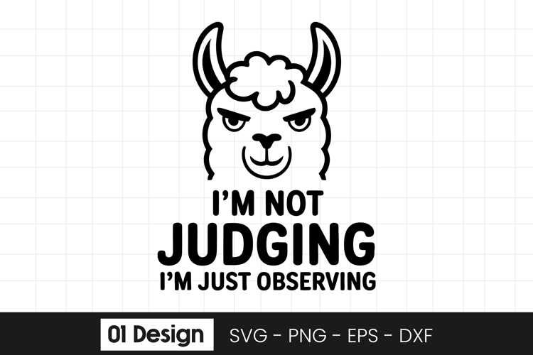 Funny Llama Judging Quote Design SVG PNG